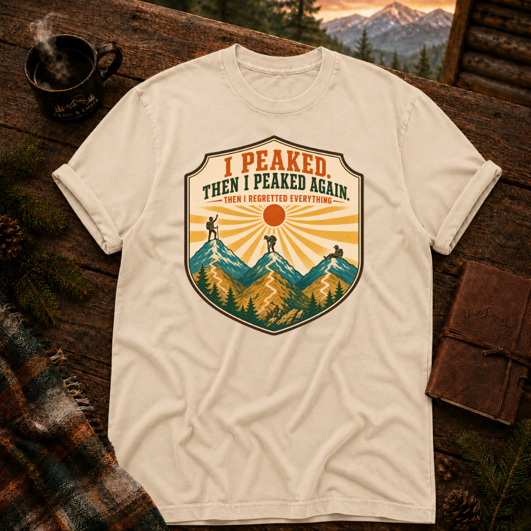 I Peaked and Peaked Again - Comfort Colors T-Shirt