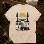 Mentally I'm Already Camping - Comfort Colors T-Shirt