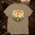 I Peaked and Peaked Again - Comfort Colors T-Shirt