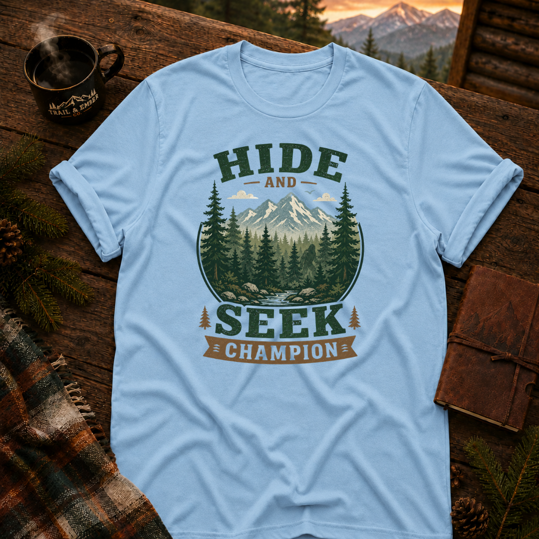 Hide and Seek Champ T-Shirt