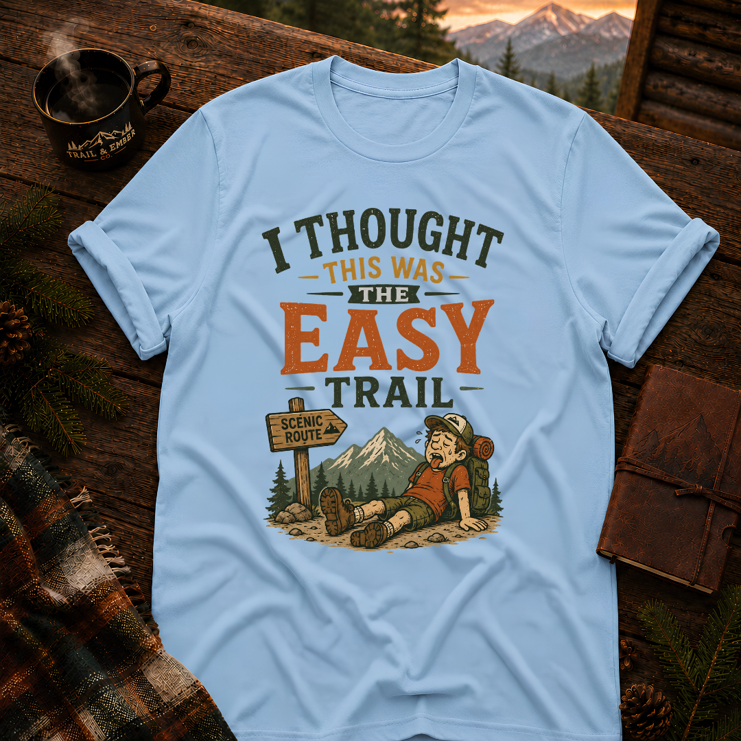 Thought It Was Easy T-Shirt