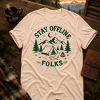 Stay Offline Folks T-Shirt