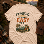 Thought It Was Easy T-Shirt