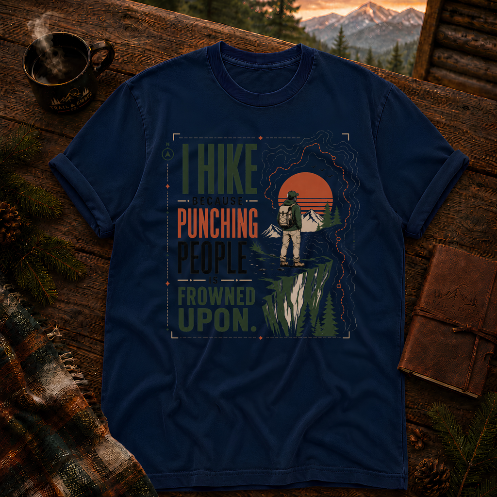 I Hike Because - Comfort Colors T-Shirt