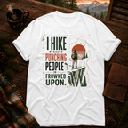 Copy of I Hike Because - Comfort Colors T-Shirt